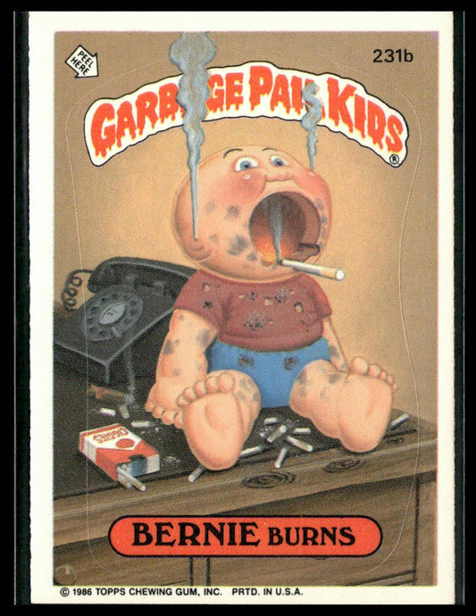 Bernie Burns #231b Topps 1986 Topps Garbage Pail Kids Series 6