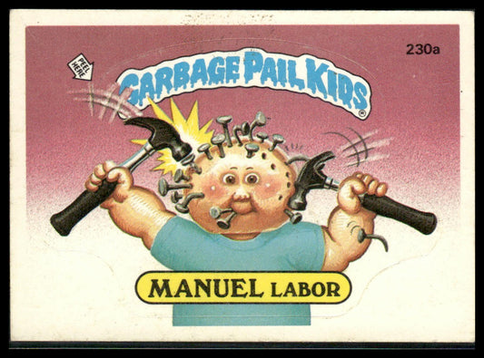 Manuel Labor #230a 1986 Topps Garbage Pail Kids Series 6