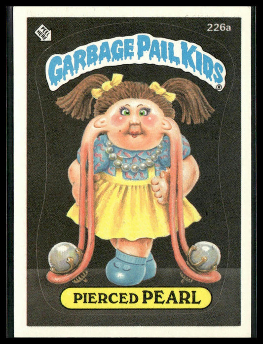 Pierced Pearl #226a 1986 Topps Garbage Pail Kids Series 6