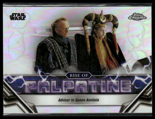 Advisor to Queen Amidala #RP-2 2024 Topps Chrome Star Wars The Rise of Palpatine
