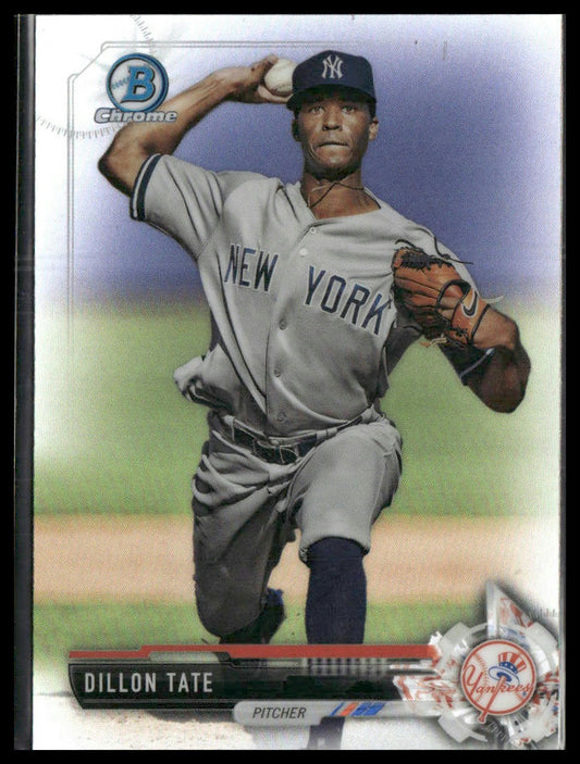 Dillon Tate #BDC-152 2017 Bowman Draft Chrome Refractor New York Yankees