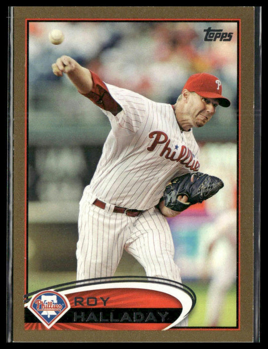 Roy Halladay #150 2012 Topps Gold #/2012 Philadelphia Phillies